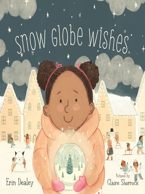 Title details for Snow Globe Wishes by Erin Dealey - Available